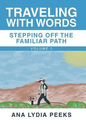 Traveling with Words-Stepping off the Familiar Path 1