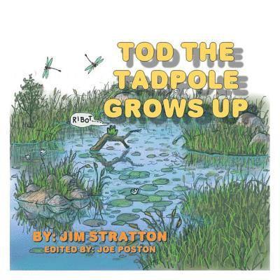 Jim Stratton, Joe Poston - Tod the Tadpole Grows Up, Häftad