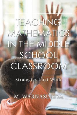 Teaching Mathematics in the Middle School Classroom 1