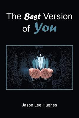 Jason Lee Hughes - Best Version of You, Häftad