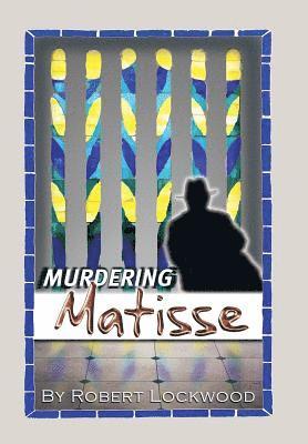 Murdering Matisse 1