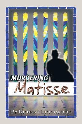 Robert Lockwood - Murdering Matisse, Häftad