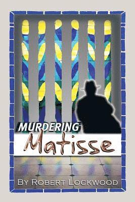 Murdering Matisse 1