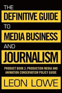 bokomslag Definitive Guide to Media Business and Journalism