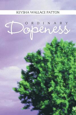 Ordinary Dopeness 1