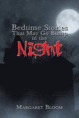 bokomslag Bedtime Stories That May Go Bump in the Night