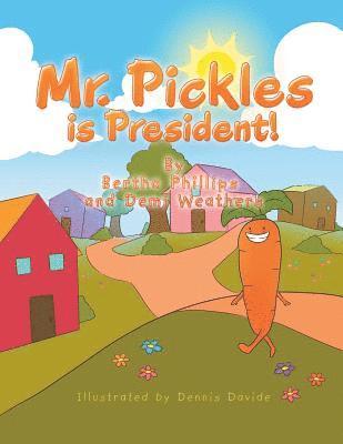 Bertha Phillips, Demi Weathers - Mr. Pickles Is President!, Häftad