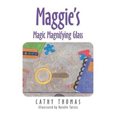 Cathy Thomas - Maggie'S Magic Magnifying Glass, Häftad