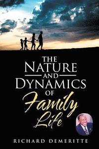 bokomslag The Nature and Dynamics of Family Life