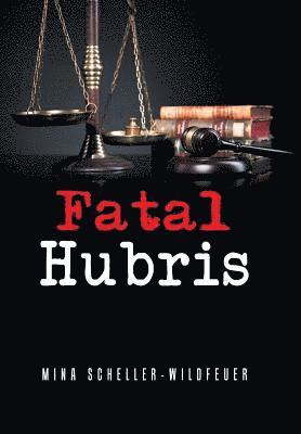 Fatal Hubris 1