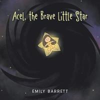 bokomslag Acel, the Brave Little Star