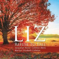 bokomslag Liz Refuse to Fall