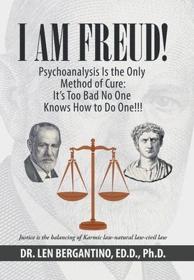 bokomslag I Am Freud! Psychoanalysis Is the Only Method of Cure