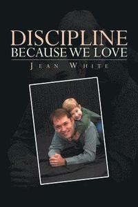 bokomslag Discipline Because We Love