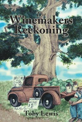 Toby Lewis - Winemakers Reckoning, Häftad