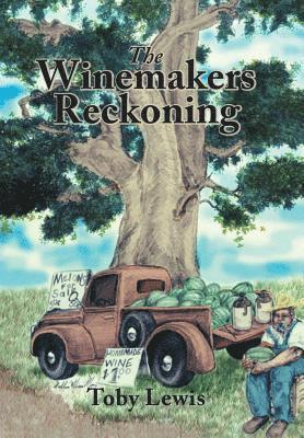 Toby Lewis - Winemakers Reckoning, Inbunden