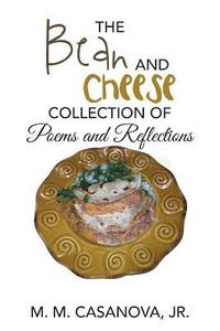 bokomslag The Bean and Cheese Collection of Poems and Reflections
