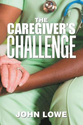 John Lowe - Caregiver's Challenge, Häftad