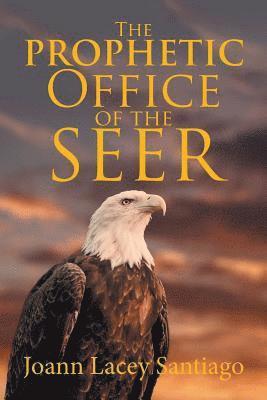 The Prophetic Office of the Seer 1