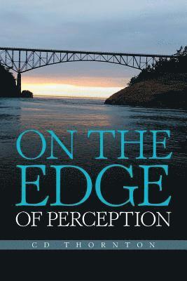 On the Edge of Perception 1