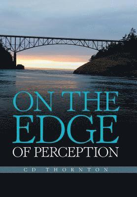 On the Edge of Perception 1