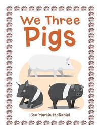bokomslag We Three Pigs