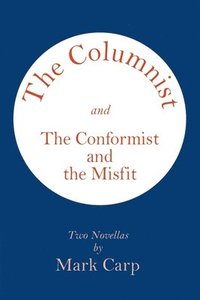bokomslag The Columnist and the Conformist and the Misfit