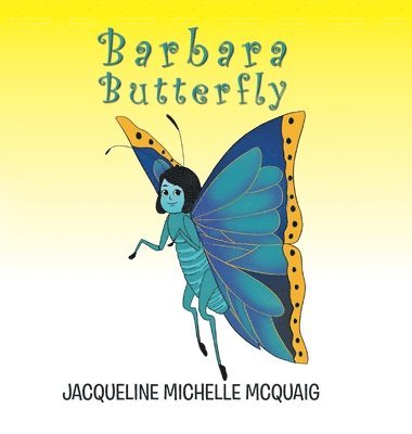 Jacqueline Michelle McQuaig - Barbara Butterfly, Inbunden