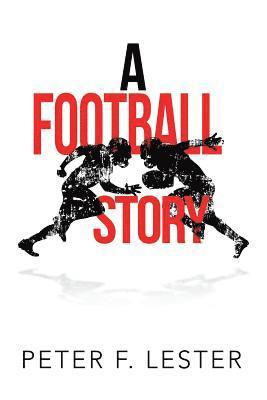 Peter F Lester, Peter F. Lester - Football Story, Häftad