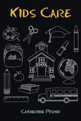 Catherine Pfund - Kids Care, Häftad