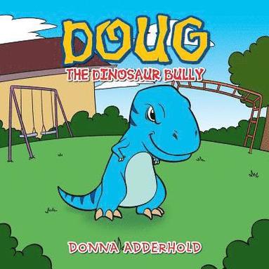 bokomslag Doug the Dinosaur Bully