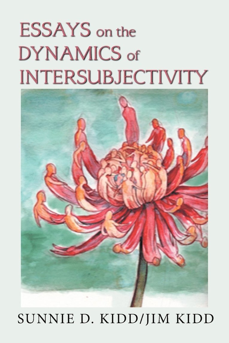 Essays on the Dynamics of Intersubjectivity 1