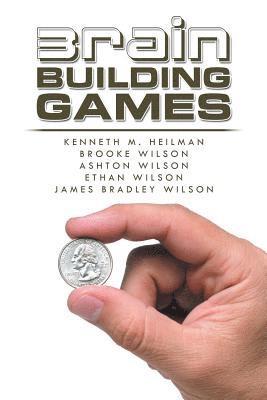Kenneth M Heilman, Brooke Wilson, Ashton Wilson - Brain Building Games, Häftad
