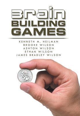 Kenneth M Heilman, Brooke Wilson, Ashton Wilson, Kenneth M. Heilman - Brain Building Games, Inbunden
