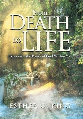 Esther O King, Esther O. King - From Death to Life, Inbunden