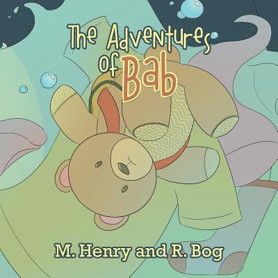 M Henry, R Bog, M. Henry, R. Bog - Adventures of Bab, Häftad