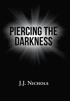 Piercing the Darkness 1