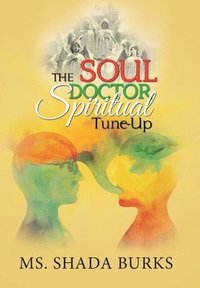bokomslag The Soul Doctor Spiritual Tune-Up