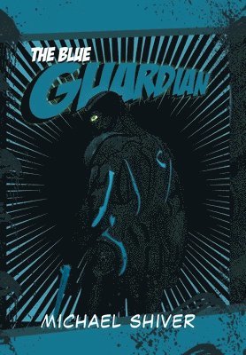 Michael Shiver - Blue Guardian, Inbunden