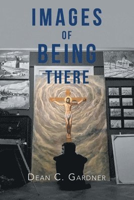 bokomslag Images of Being There