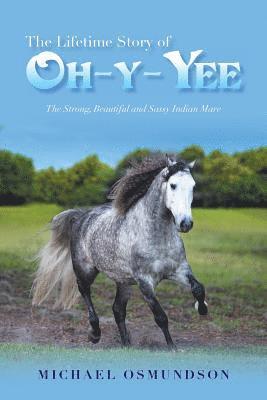 The Lifetime Story of Oh-Y-Yee 1