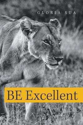 Gloria Sua - Be Excellent, Häftad