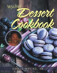 bokomslag Wyche's Dessert Cookbook