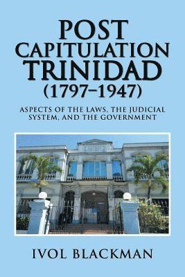 bokomslag Post Capitulation Trinidad (1797-1947)