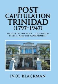 bokomslag Post Capitulation Trinidad (1797-1947)