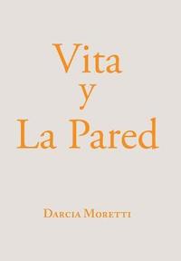 bokomslag Vita Y La Pared