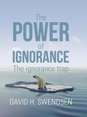 Power of Ignorance