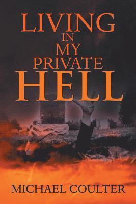 Living in My Private Hell 1