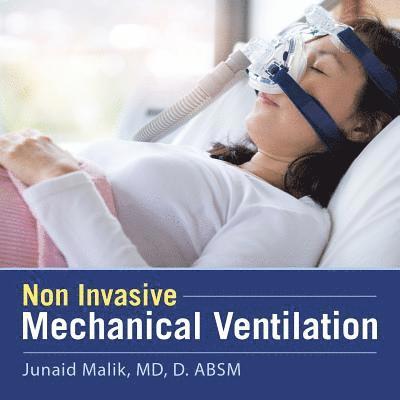 Junaid Malik D Absm, Junaid Malik D. Absm, Junaid Malik MD D. ABSM - Non Invasive Mechanical Ventilation, Häftad