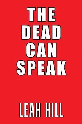 bokomslag The Dead Can Speak